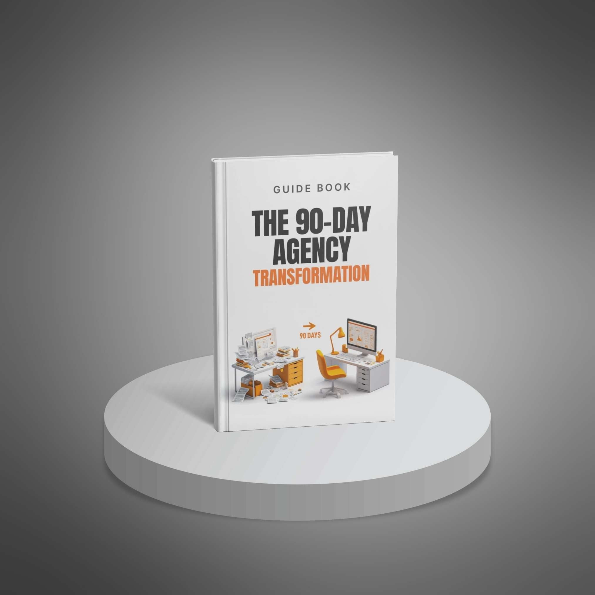 The 90-Day Agency Transformation